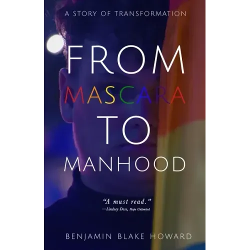 From Mascara to Manhood