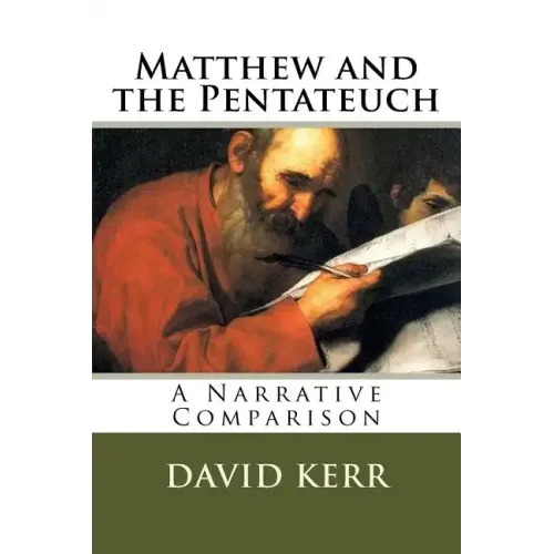 Matthew and the Pentateuch: A Narrative Comparison