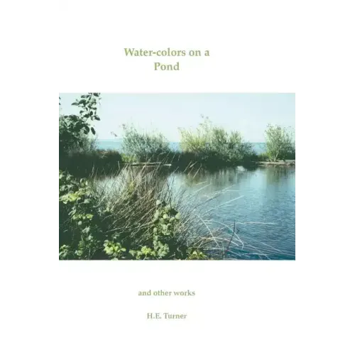 Water-Colors on a Pond and Other Works