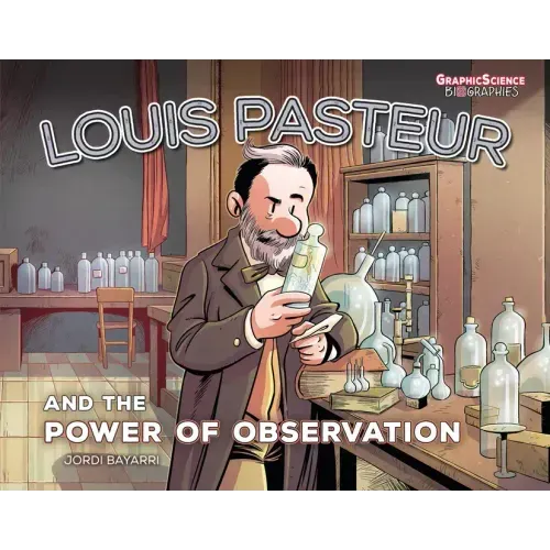 Louis Pasteur and the Power of Observation