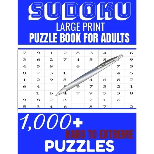 Sudoku: Large print puzzle Book for adults. 1000 Sudoku hard to extreme puzzles: 1000 sudoku hard to extreme puzzles Book for