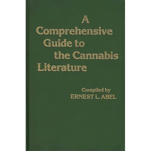 A Comprehensive Guide to the Cannabis Literature