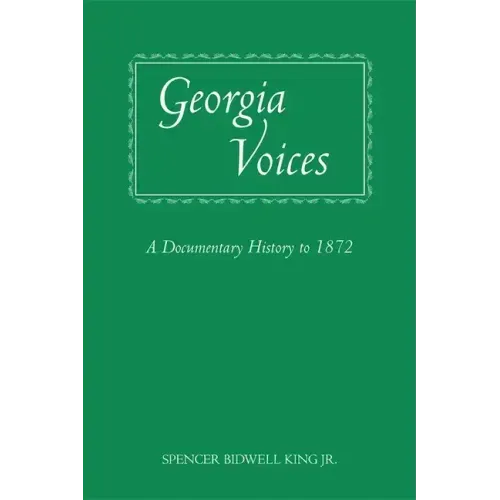 Georgia Voices: A Documentary History to 1872