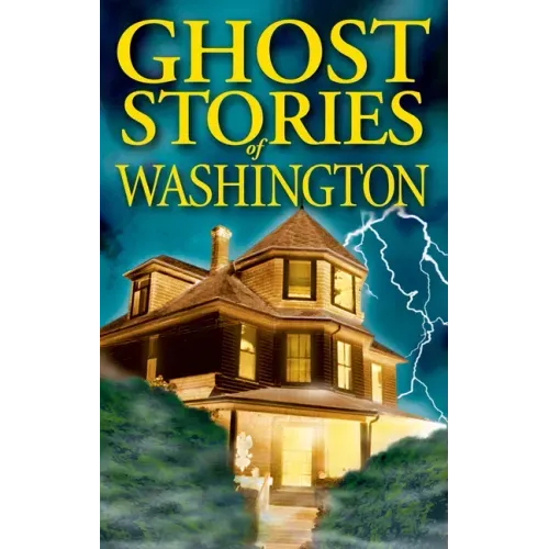 Ghost Stories of Washington