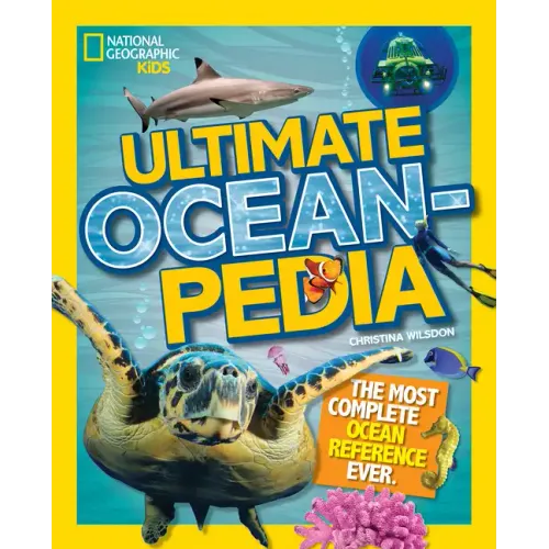 Ultimate Oceanpedia: The Most Complete Ocean Reference Ever