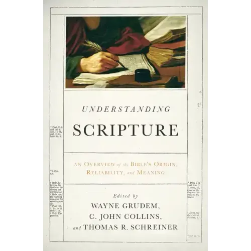 Understanding Scripture: An Overview of the Bible's Origin, Reliability, and Meaning