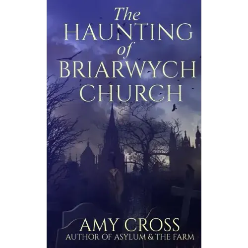 The Haunting of Briarwych Church