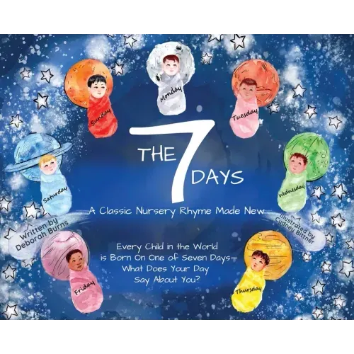 The 7 Days: A Classic Nursery Rhyme Made New