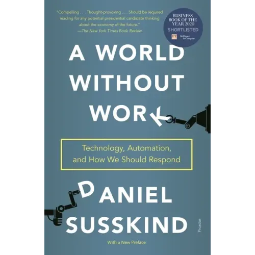 A World Without Work: Technology, Automation, and How We Should Respond