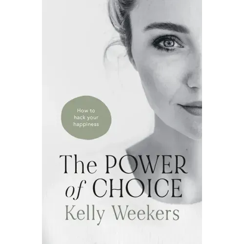 The Power of Choice: How to hack your happiness.