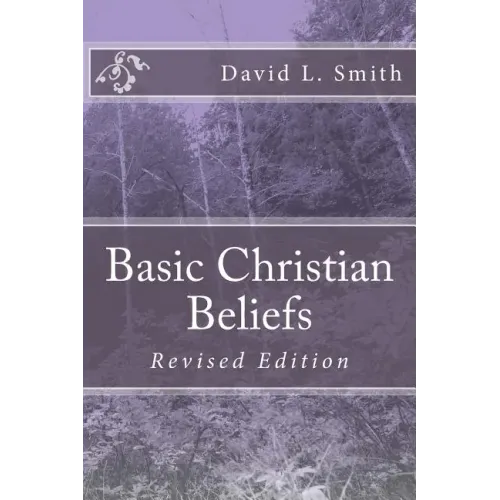 Basic Christian Beliefs: Revised Edition