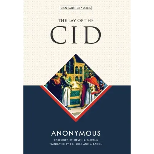 The Lay of the Cid: An Epic of the Spanish Reconquista
