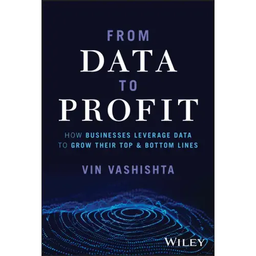 From Data to Profit: How Businesses Leverage Data to Grow Their Top and Bottom Lines