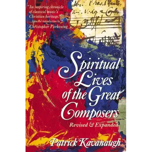 The Spiritual Lives of the Great Composers