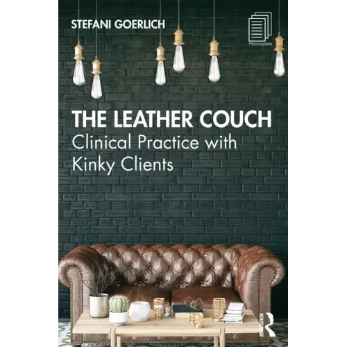 The Leather Couch: Clinical Practice with Kinky Clients