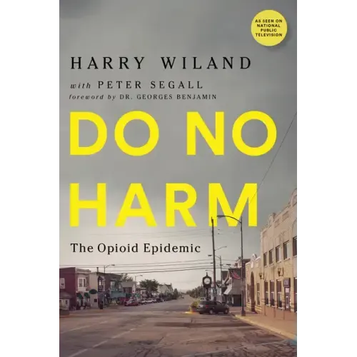 Do No Harm: The Opioid Epidemic