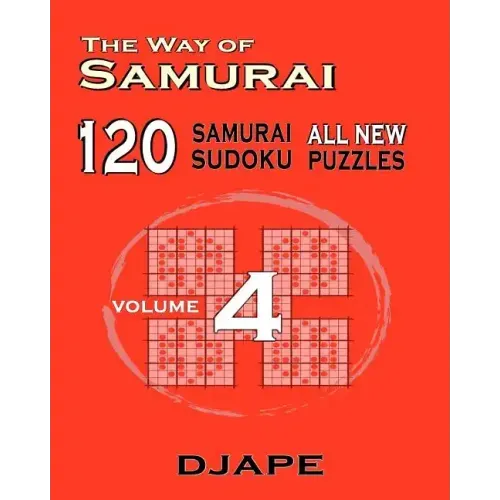 The Way of Samurai 120 Samurai All new Sudoku puzzles