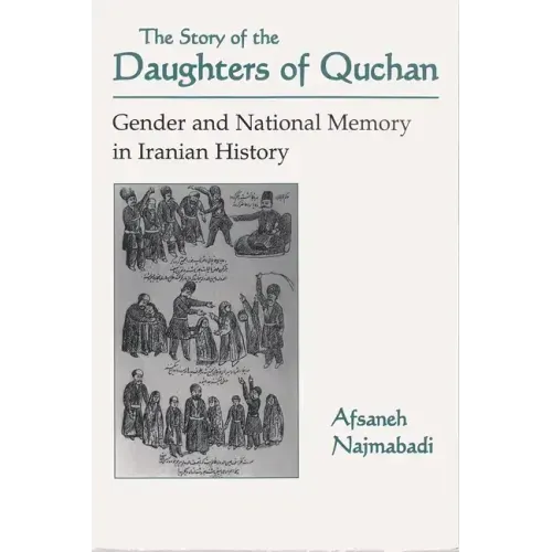 Story of Daughters of Quchan: Gender and National Memory in Iranian History