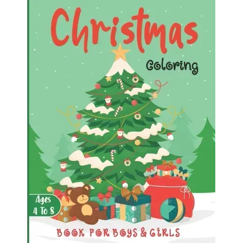 Christmas Coloring Book for Boys and Girls - Ages 4 to 8: 30 Christmas Coloring Pages for Kids ages 4-8