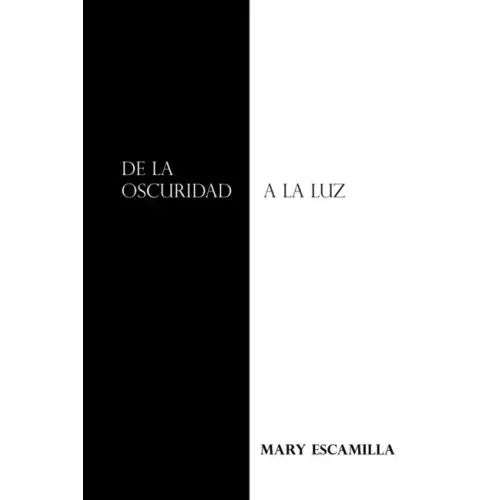 De La Oscuridad a La Luz