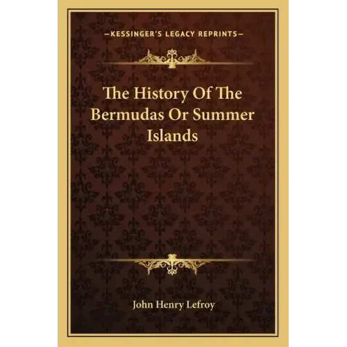 The History Of The Bermudas Or Summer Islands