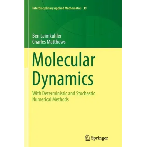Molecular Dynamics: With Deterministic and Stochastic Numerical Methods