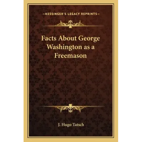 Facts about George Washington as a Freemason