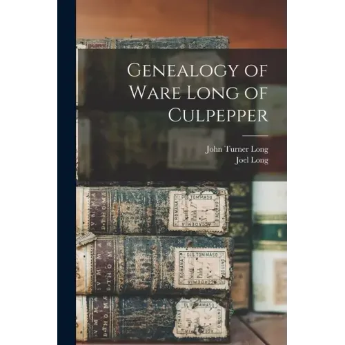 Genealogy of Ware Long of Culpepper