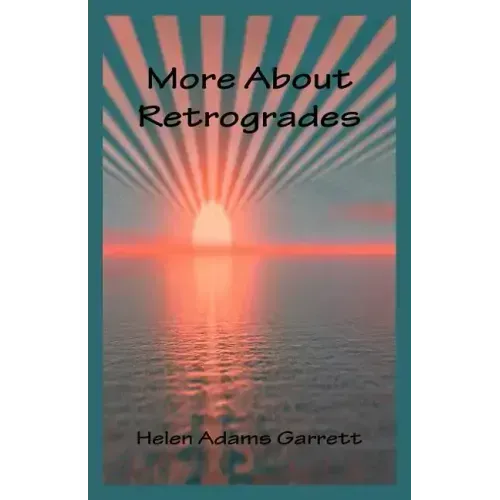 More About Retrogrades
