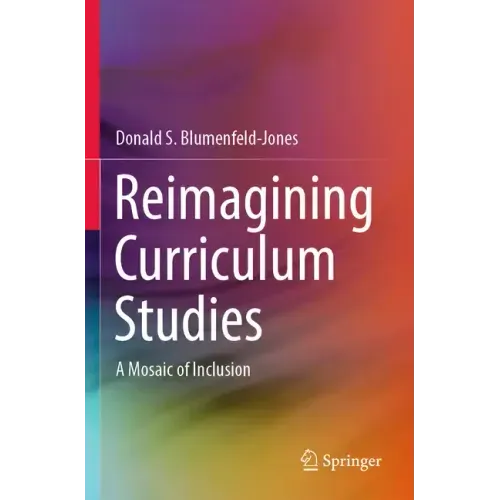Reimagining Curriculum Studies: A Mosaic of Inclusion