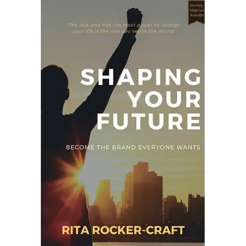 Shaping Your Future: Become the Brand Everyone Wants