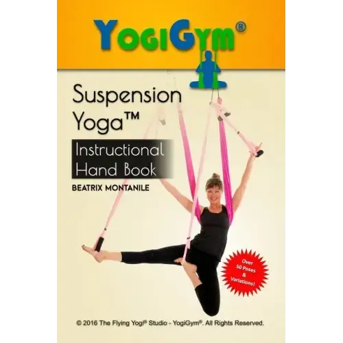 The Suspension Yoga Instructional Handbook