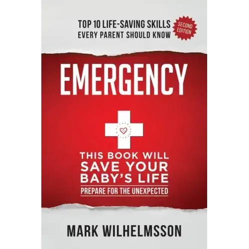 Emergency: This Book Will Save Your Baby's Life