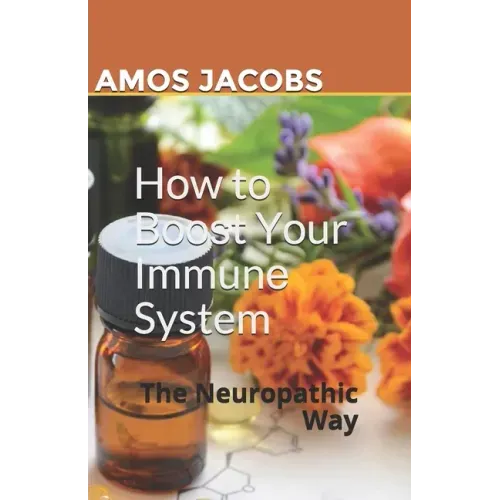 Hоw tо Bооѕt Yоur Immunе System: The Neuropathic Way