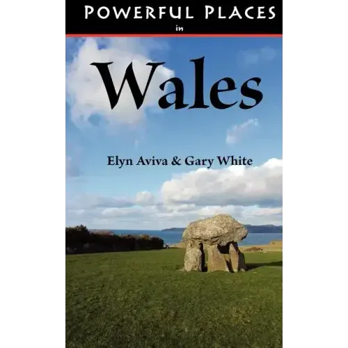 Powerful Places in Wales