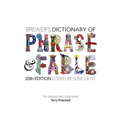Brewer's Dictionary of Phrase and Fable (20th Edition)