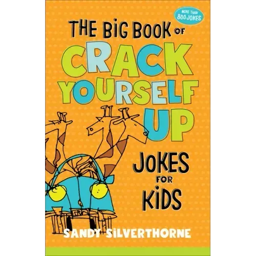 The Big Book of Crack Yourself Up Jokes for Kids