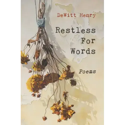 Restless for Words: Poems