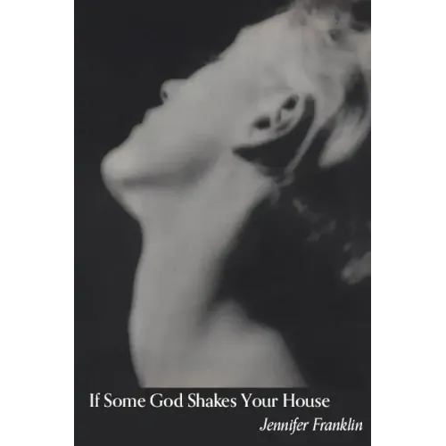 If Some God Shakes Your House