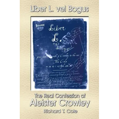 Liber L. vel Bogus - The Real Confession of Aleister Crowley