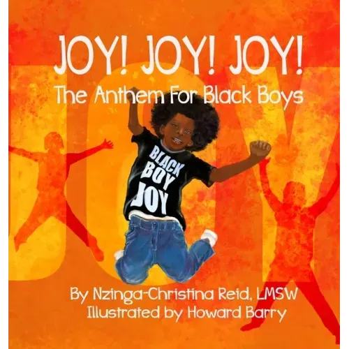 Joy! Joy! Joy! The Anthem for Black Boys