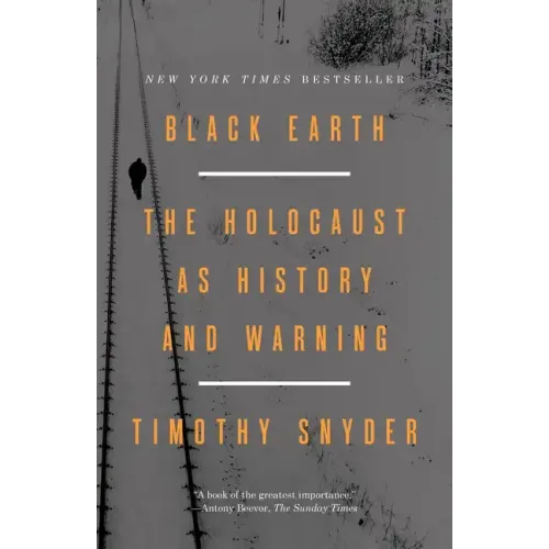 Black Earth: The Holocaust as History and Warning