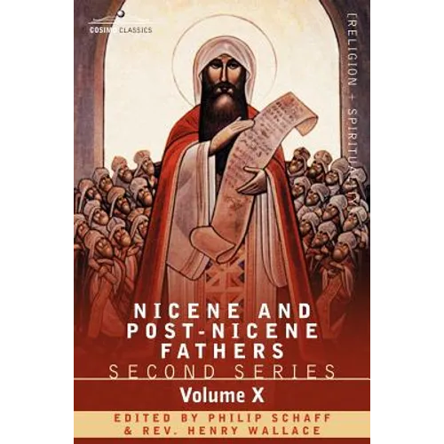 Nicene and Post-Nicene Fathers: Second Series, Volume X Ambrose: Select Works and Letters
