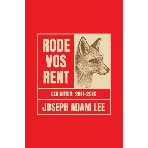 Rode Vos Rent: Gedichten 2011-2016