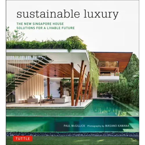 Sustainable Luxury: The New Singapore House, Solutions for a Livable Future