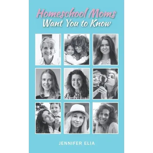 Homeschool Moms Want You to Know
