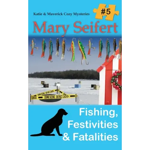 Fishing, Festivities, & Fatalities