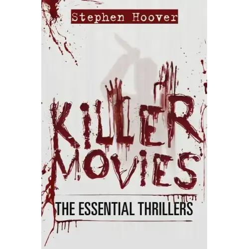 Killer Movies: The Essential Thrillers