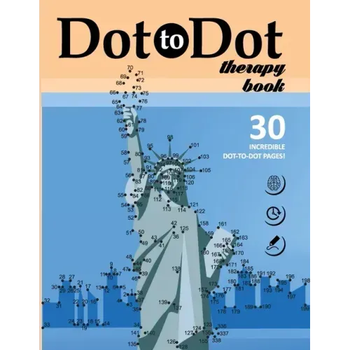 Dot to Dot therapy book. 30 INCREDIBLE DOT-TO-DOT PAGES!: Connect the Dots Book about famous landmarks in the cities from all over the world. Bonus -