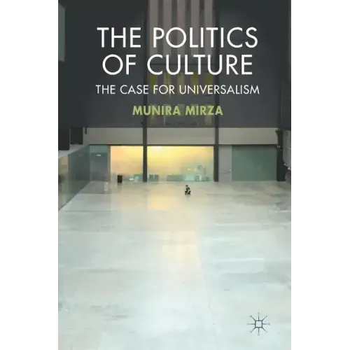 The Politics of Culture: The Case for Universalism